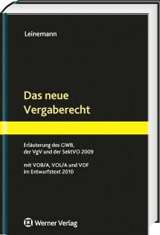 Das neue Vergaberecht - Erläuterung des GWB, der SektVO und VgV 2009 - mit VOB/A, VOB/B Ausgabe 2009, VOL/A und VOF im Entwurf 