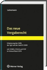 Das neue Vergaberecht - Erläuterung des GWB, der SektVO und VgV 2009 - mit VOB/A, VOB/B Ausgabe 2009, VOL/A und VOF im Entwurf Das neue Vergaberecht - Erläuterung des GWB, der SektVO und VgV 2009 - mit VOB/A, VOB/B Ausgabe 2009, VOL/A und VOF im Entwurf