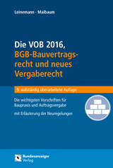 Die VOB 2016, BGB-Bauvertragsrecht und neues Vergaberecht