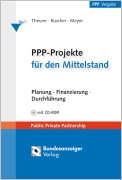 PPP-Projekte für den Mittelstand Planung - Finanzierung - Durchführung